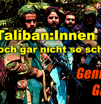 Die Taliban sind doch gar nicht so schlimm