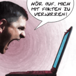 Fakten sind nicht immer erwünscht