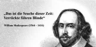 Das ist die Seuche dieser Zeit: Verrückte führen Blinde.