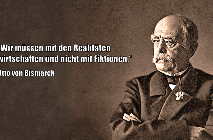 Zitat Bismarcks zu politischen Realitäten