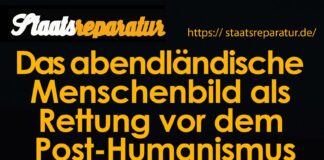 Das abendländische Menschenbild als Rettung vor Post-Humanismus und Zerstörung der traditionellen Familie