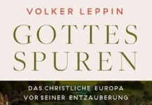 Die Wiederentdeckung des christlichen Europas: Volker Leppins Plädoyer gegen die Mythen der Moderne